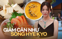 Song Hye Kyo ăn gì để giảm cân, vóc dáng thon thả như gái đôi mươi