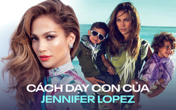 Cách dạy con khoa học và nghiêm ngặt của Jennifer Lopez 