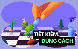 Tiết kiệm đúng cách sẽ giúp cuộc sống trở nên thoải mái hơn