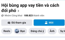 Hệ lụy xã hội từ việc rủ nhau “bùng nợ” vay tiền qua ứng dụng - Bài 1: Quỵt nợ theo nhóm, người thân chịu trận