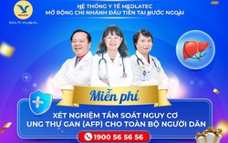 MEDLATEC miễn phí xét nghiệm tầm soát nguy cơ ung thư gan trên toàn quốc