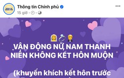 Dân tình "giật mình" vì fanpage Thông tin Chính chủ đăng status “giục cưới” trước 30 tuổi
