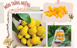 Xoài chính vụ, bỏ túi ngay công thức 3 món tráng miệng ngon ngọt