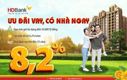 Nắm cơ hội mua nhà với gói vay lãi suất chỉ từ 8,2%/năm tại HDBank