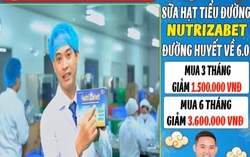 Vụ quảng cáo sữa Nutrizabet để… bán nốt hàng: Sẽ đề nghị cơ quan điều tra vào cuộc