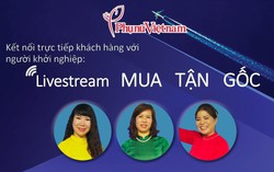 Đón xem livestream "Mua tận gốc" giới thiệu sản phẩm khởi nghiệp của phụ nữ Thủ đô