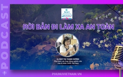 Podcast: Rời bản đi làm xa an toàn
