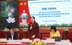 Tìm giải pháp phát huy vai trò đội ngũ cán bộ nữ miền Trung và Tây Nguyên