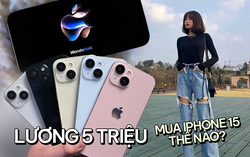Dân văn phòng lương tháng 5 triệu háo hức đón "Tết iPhone" nhưng dặn lòng nói không với trả góp