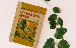 Bức tranh Hà Nội đa chiều trong tiểu thuyết "Chuyện phố"