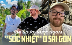 Bi hài khách Tây học cách "sinh tồn" trong nắng nóng đổ lửa của TPHCM: Tập... ngủ trưa, uống nước mía