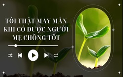 Audio: Mẹ chồng bảo vệ "cô con dâu suýt ế"