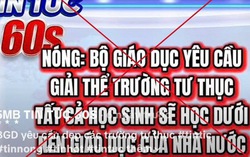 Bộ Giáo dục và Đào tạo bác tin đồn “đóng cửa trường ngoài công lập”