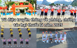 Đón xem và lan tỏa các Vũ điệu truyền thông về phòng, chống tác hại thuốc lá năm 2025