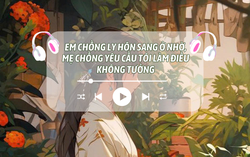 Audio: Em chồng ly hôn sang ở nhờ, mẹ chồng yêu cầu tôi làm điều không tưởng