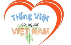 Giữ gìn ngôn ngữ tiếng Việt trong thời kỳ hội nhập