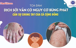 Dịch sởi vẫn có nguy cơ bùng phát, cần sự chung tay của cả cộng đồng