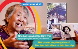 Đón xem "Những người kể sử": Hồi ức của nữ phóng viên về làm báo thời chiến và thời bao cấp