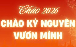 Chào 2026 - Chào Kỷ nguyên vươn mình!