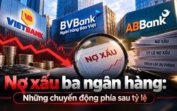 Phía sau tỷ lệ nợ xấu của 3 ngân hàng có lợi nhuận tăng mạnh