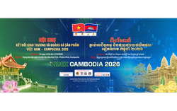 Hội chợ kết nối giao thương và quảng bá sản phẩm Việt Nam - Campuchia 2026