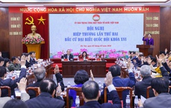 100% ứng viên Đại biểu Quốc hội khối Trung ương đạt tín nhiệm tuyệt đối tại Hội nghị hiệp thương lần thứ hai