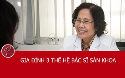 Một gia đình có 3 thế hệ bác sĩ sản khoa
