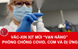 Vắc-xin xịt mũi "vạn năng" phòng chống Covid-19, cúm và dị ứng