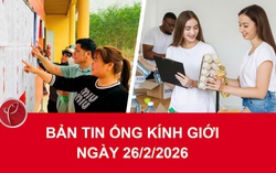 Bản tin Ống kính giới ngày 26/2/2026