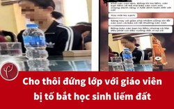 Cho thôi đứng lớp với giáo viên bị tố bắt học sinh liếm đất