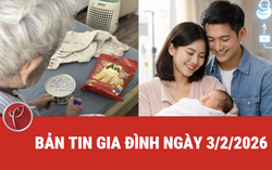 Bản tin Gia đình ngày 3/2/2026