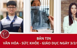 Bản tin Văn hóa - Y tế - Giáo dục ngày 3/2/2026
