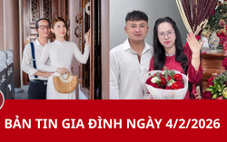 Bản tin Gia đình ngày 4/2/2026