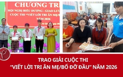 Trao giải cuộc thi "Viết lời tri ân Mẹ/Bố đỡ đầu" năm 2026