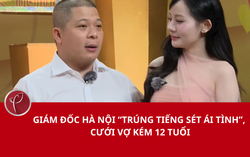 Giám đốc Hà Nội "trúng tiếng sét ái tình", cưới vợ kém 12 tuổi