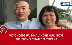 Nghỉ hưu sớm để "sống chậm" ở tuổi 48