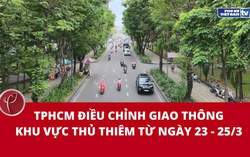 TPHCM điều chỉnh giao thông khu vực Thủ Thiêm từ ngày 23 - 25/3