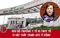 Cựu Bộ trưởng Y tế bị truy tố vì gây thất thoát 803 tỉ đồng