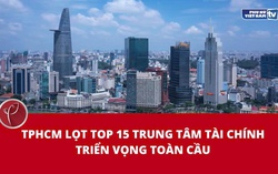 TPHCM vào Top 15 trung tâm tài chính triển vọng toàn cầu