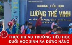 Thực hư vụ trường tiểu học đuổi học sinh ra đứng nắng