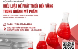 Ngày 16/4 diễn ra Hội thảo "Hiểu luật để phát triển bền vững ngành mỹ phẩm"
