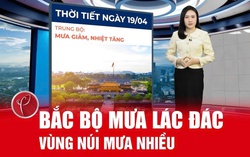 Bản tin thời tiết ngày 19/4: Mưa dông lác đác ở Bắc Bộ, vùng núi mưa nhiều, Tây Bắc nóng lên