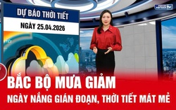 Bản tin thời tiết ngày 25/4: Bắc Bộ giảm mưa, thời tiết mát mẻ, thuận lợi cho du lịch