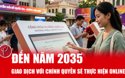 Đến năm 2035, mọi giao dịch với chính quyền sẽ thực hiện trên môi trường số