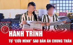 Nữ phạm nhân và hành trình tự cứu mình sau bản án chung thân