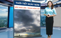 Bản tin thời tiết ngày 16/6: Bắc Bộ mưa rào và dông, nhiều nơi có mưa to đến rất to