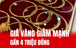 Giá vàng giảm gần 4 triệu đồng