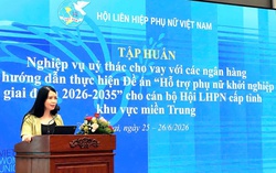Nâng cao năng lực hỗ trợ phụ nữ phát triển kinh tế, khởi nghiệp cho cán bộ Hội khu vực miền Trung