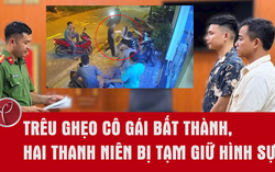 Trêu ghẹo phụ nữ rồi hành hung người đi cùng, 2 thanh niên bị tạm giữ