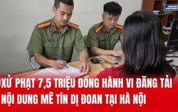 Bị phạt 7,5 triệu đồng vì đăng tải nội dung mê tín dị đoan trên mạng xã hội